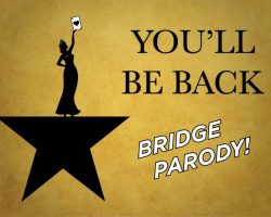 You'll be back! - Hamilton Bridge Parody